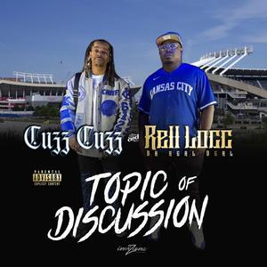 Topic of Discussion (feat. Rell Locc)