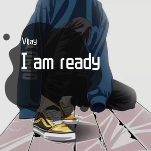 I am ready