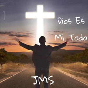 Dios Es Mi Todo