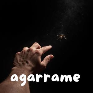 agarrame