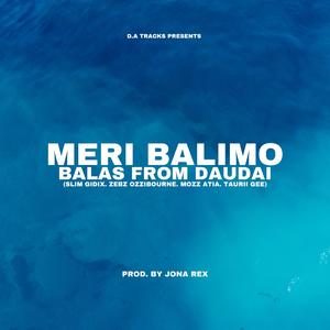 Meri Balimo (Balas From Daudai)