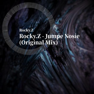 ROCKY.Z - Jumpe Nosie (Original Mix)