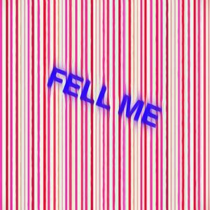 Fell me（prod Bubbleboy）