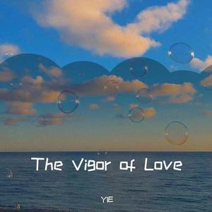 The Vigor of Love
