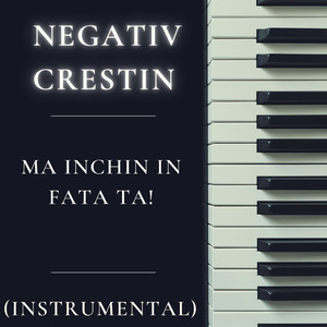 Ma inchin in fata Ta! (Instrumental)