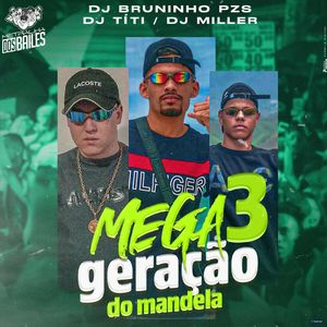 Mega Geração do Mandela 3