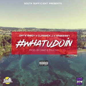 #Whatudoin (feat. Classick J & Hasee987)