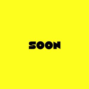 Soon