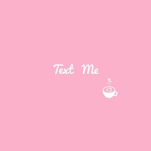 Text Me