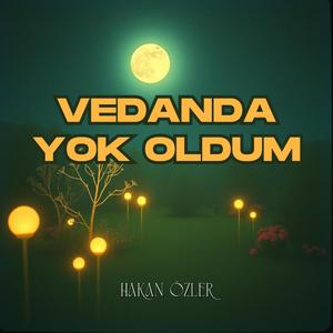 Vedanda Yok Oldum