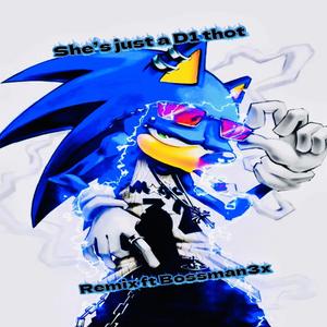She’s just a D1 thot (feat. Bossman3x) (Remix Version)