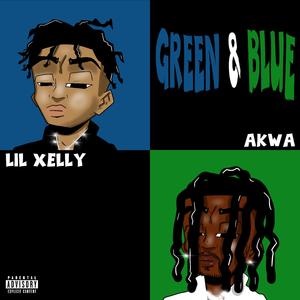GREEN & BLUE (feat. Lil Xelly)