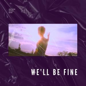 we'll be fine