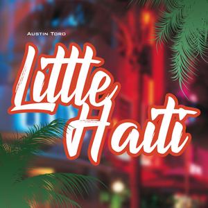 Austin Toro (Little Haiti)