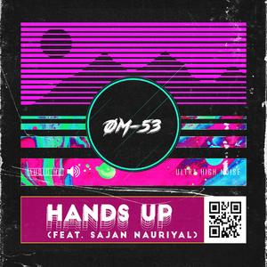 Hands Up (feat. Sajan Nauriyal)