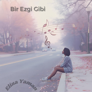 Bir Ezgi Gibi