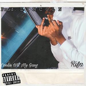 Coolin' With My Gang