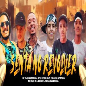 Senta no Revólver (feat. MC Rick, MC L Da Vinte & MC Mateus Oficial) (Remix Brega Funk)