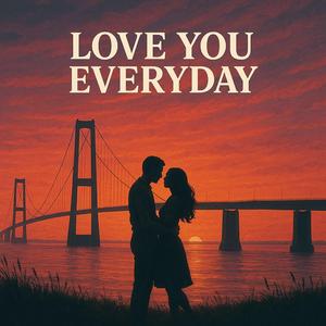 Love You Everyday