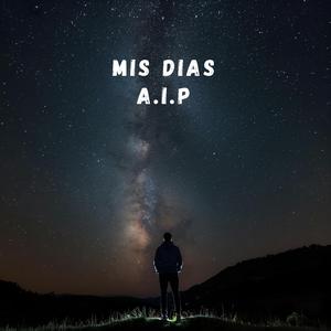Mis dias (feat. A.I.P & Soldado)