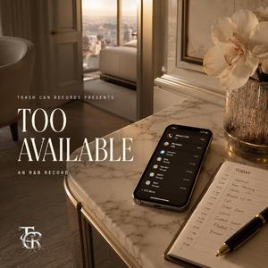 Too Available