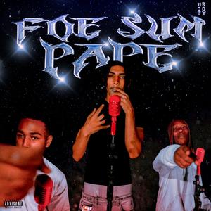 Foe Sum Pape (feat. Lil Hot, Hotboii Chucc & Hotboii Jah)
