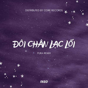 Đôi Chân Lạc Lối (Fuka Remix)