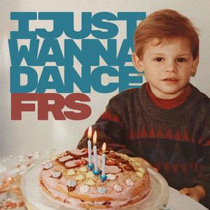 I Just Wanna Dance