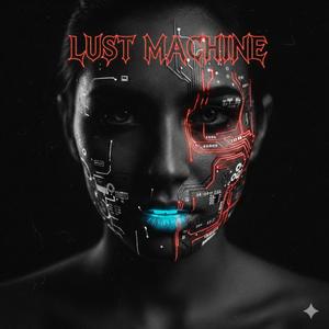 LUST MACHINE