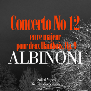 Concerto No. 12 en re majeur pour deux Hautbois, Op. 9: 3e mouvement: Allegro