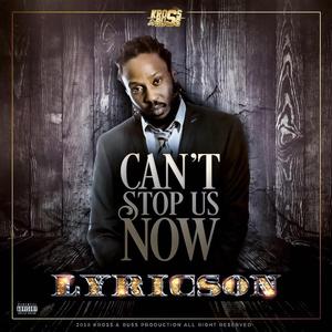 Can't Stop Us Now (feat. Lyricson)