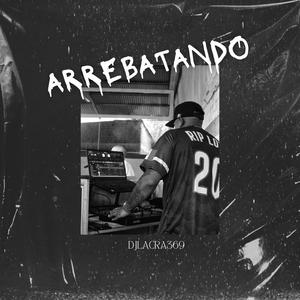 ARREBATANDO