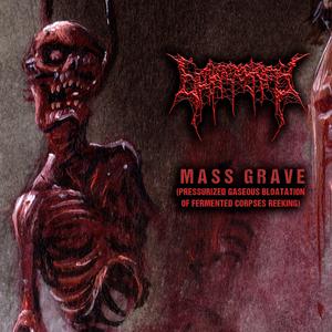 Mass Grave (Pressurized Gaseous Bloatation Of Fermented Corpses Reeking)