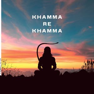 Khamma Re Khamma