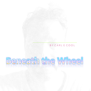 benaeth the wheel