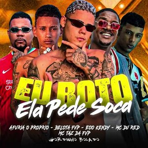 Eu Boto Ela Pede Soca (Remix)