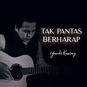 Tak Pantas Berharap (Remastered 2021)