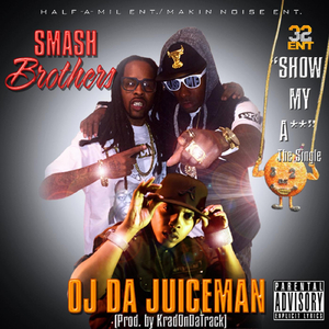 Show My Ass (feat. OJ da Juiceman)