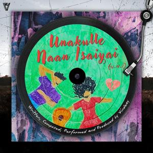 UNAKULLE NAAN ISAIYAI (U.N.I)