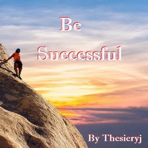 Be Successful