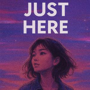 Just Here