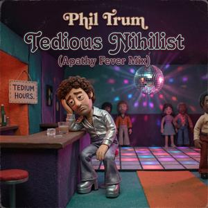 Tedious Nihilist (Apathy Fever Mix)
