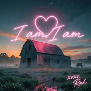 I am I am