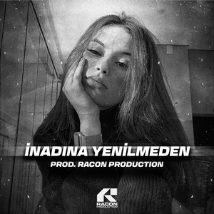 İnadına Yenilmeden Aşık Olmadan Gel