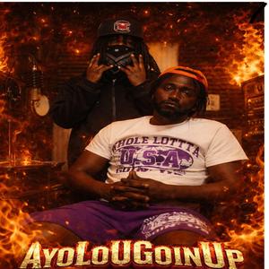 AyoLoUGoinUp (Ayomuffyougoinup)