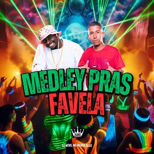 Medley Pras Favela