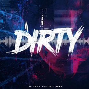Dirty