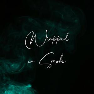 Wrapped in Smoke