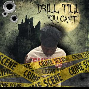 Drill till you can't (feat. Drackeepspinnin)