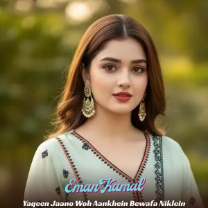 Yaqeen Jaano Woh Aankhein Bewafa Niklein